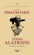 Könyv Todo Alatriste ARTURO PEREZ-REVERTE
