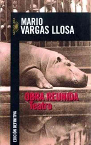 Knjiga Obre reunida, teatro Mario . . . [et al. ] Vargas Llosa