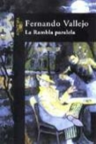 Kniha La rambla paralela Fernando Vallejo