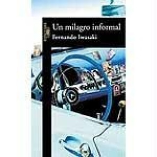Könyv Un milagro informal Fernando Iwasaki Cauti