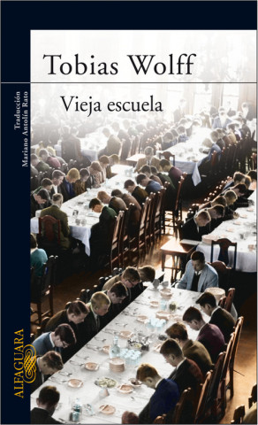 Knjiga Vieja escuela Tobias Wolff