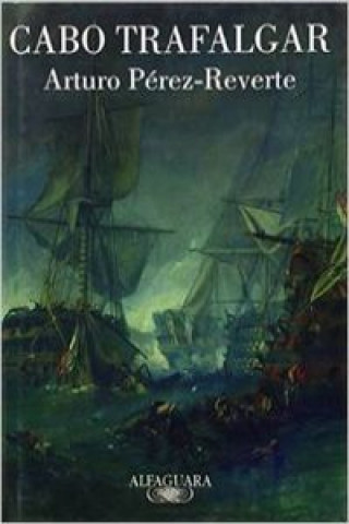 Kniha Cabo Trafalgar Arturo Pérez-Reverte