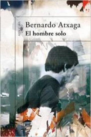 Buch El hombre solo Bernardo Atxaga