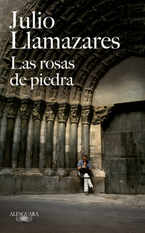 Kniha Las rosas de piedra Julio Llamazares