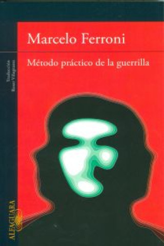 Boek Método práctico de la guerrilla Marcelo Ferroni