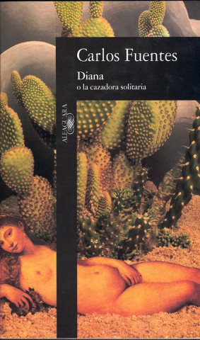 Könyv Diana o La cazadora solitaria Carlos Fuentes