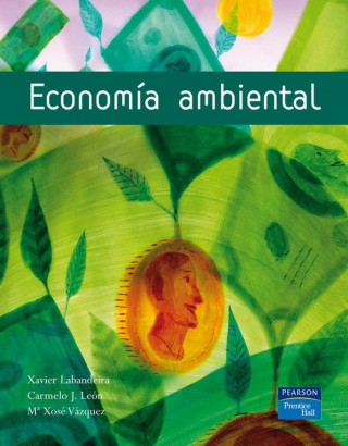 Книга Economía ambiental Francisco Xavier Labandeira Villot