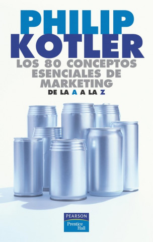 Könyv 80 conceptos esenciales de marketing : de la "A" a la "Z" Philip Kotler