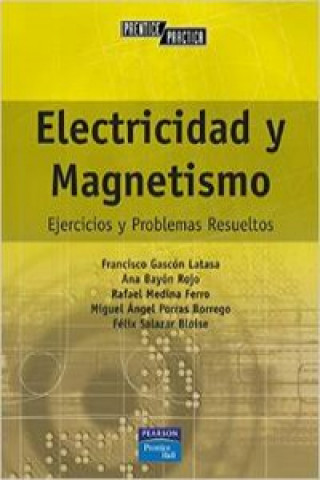 Könyv Electricidad y magnetismo : ejercicios y problemas resueltos Francisco . . . [et al. ] Gascón Latasa