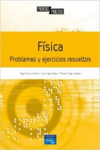 Knjiga Física : problemas y ejercicios resueltos Olga Alcaraz i Sendra