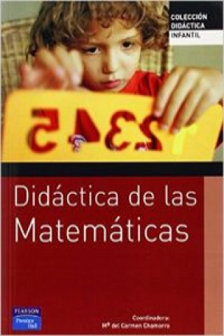 Könyv Didáctica de las matemáticas para Educación Infantil María del Carmen Chamorro Plaza