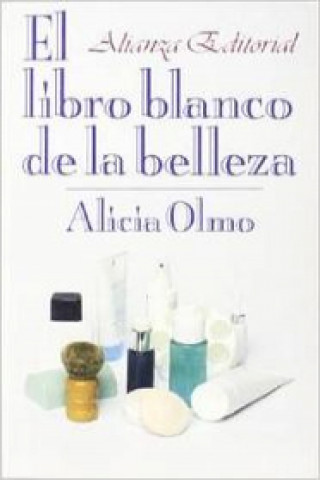 Carte El libro blanco de la belleza Alicia Olmo