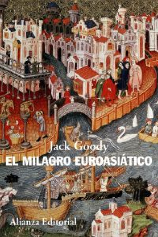 Kniha El milagro euroasiático Jack Goody