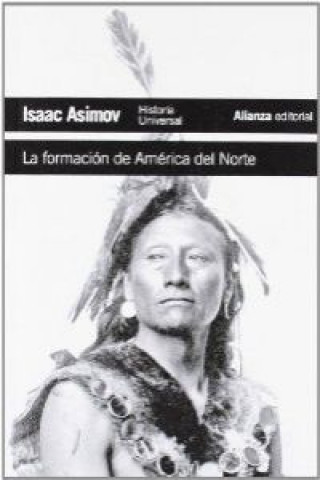 Kniha La formación de América del Norte : desde los tiempos primitivos hasta 1763 Isaac Asimov