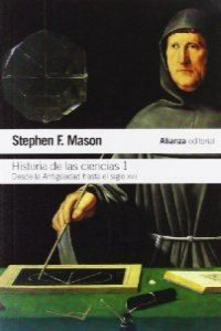 Könyv Desde la antigüedad hasta el siglo XVII Stephen Finney Mason