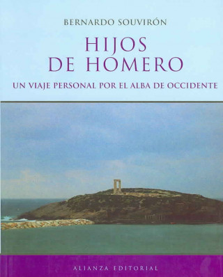 Kniha Hijos de Homero : un viaje personal por el alba de Occidente Bernardo Souvirón Guijo