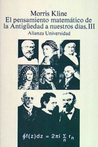 Kniha El pensamiento matemático de la Antigüedad a nuestros días, III Morris Kline