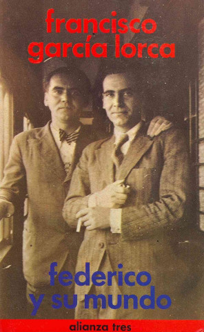 Könyv Federico y su mundo Francisco García Lorca