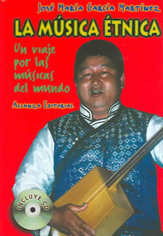 Könyv La música étnica : un viaje por las músicas del mundo José María García Martínez