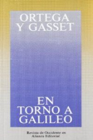 Kniha En torno a Galileo José Ortega y Gasset