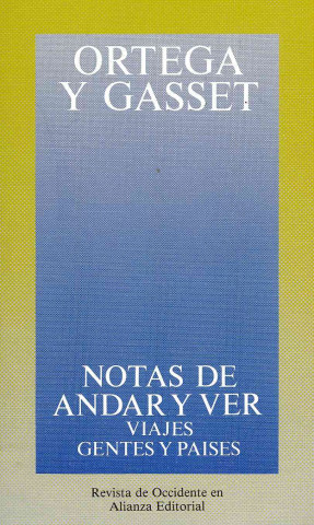 Kniha Notas de andar y ver : viajes, gentes y países José Ortega y Gasset