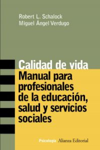 Kniha Calidad de vida : manual para profesionales de la educación, salud y servicios sociales Robert Schalock