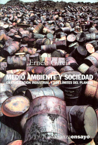 Buch Medio ambiente y sociedad : la civilización industrial y los límites del planeta Joseph Ernest García García