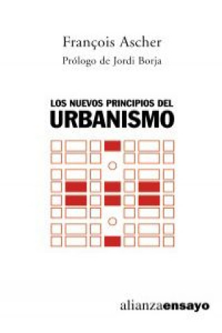 Kniha Los nuevos principios del urbanismo : el fin de las ciudades no está a la orden del día François Ascher