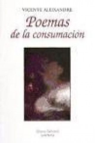Kniha Poemas de La Consumacion Vicente Aleixandre