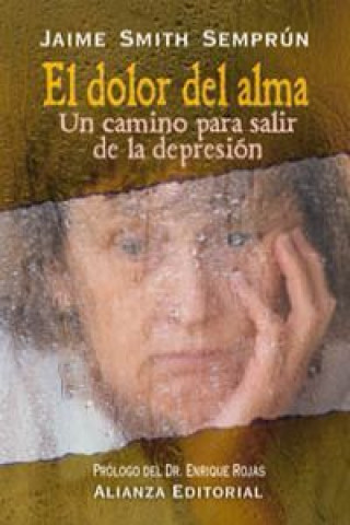 Buch El dolor del alma : un camino para salir de la depresión Jaime Smith Semprún