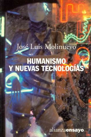 Książka Humanismo y nuevas tecnologías José Luis Molinuevo Martínez de Bujo