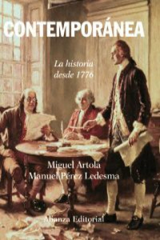 Carte Contemporánea : la historia desde 1776 Miguel Artola