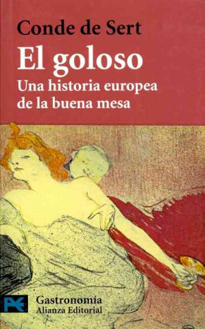 Książka El goloso : una historia europea de la buena mesa Conde de Sert