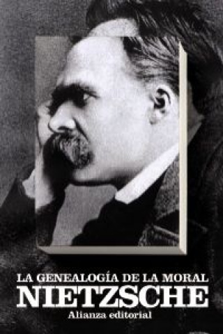 Kniha La genealogía de la moral : un escrito polémico Friedrich Nietzsche