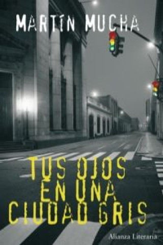 Knjiga Tus ojos en una ciudad gris Martín Mucha Mamani