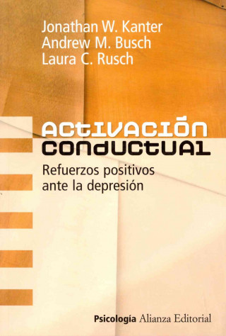 Kniha Activación conductual : refuerzos positivos ante la depresión Andrew M. Busch