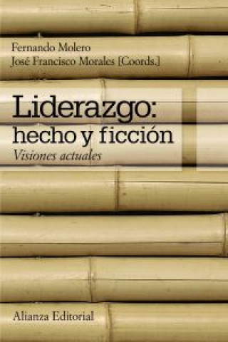 Carte Liderazgo : hecho y ficción : visiones actuales Fernando Molero Alonso