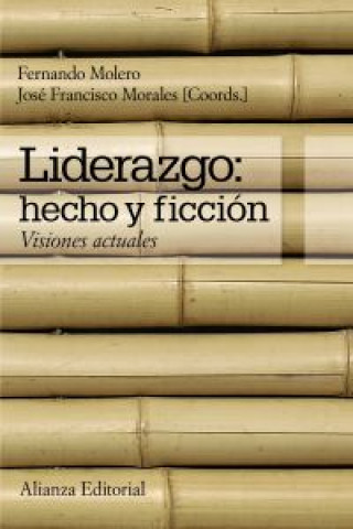 Kniha Liderazgo : hecho y ficción : visiones actuales Fernando Molero Alonso