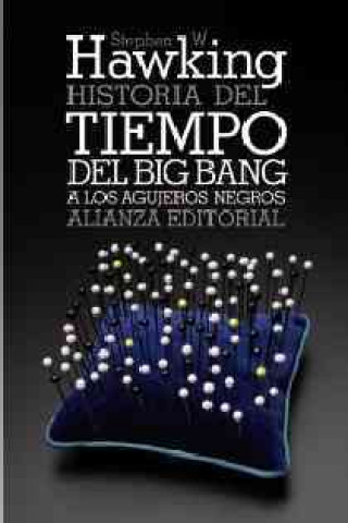 Könyv Historia del tiempo : del Big Bang a los agujeros negros STEPHEN W. HAWKING