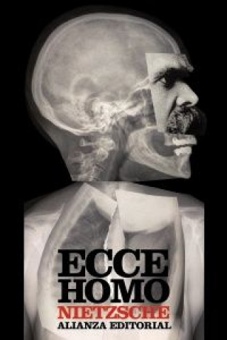 Könyv Ecce homo : cómo se llega a ser lo que se es Friedrich Nietzsche