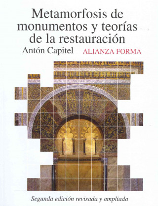 Книга Metamorfosis de monumentos y teorías de la restauración Antonio González-Capitel