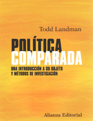 Carte Política comparada : una introducción a su objeto y métodos de investigación Todd Landman