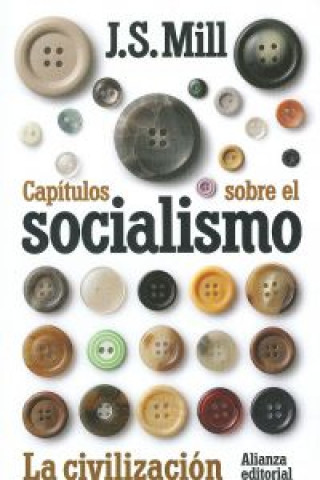Carte Capítulos sobre el socialismo : la civilización John Stuart Mill