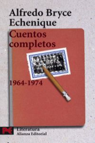 Kniha Cuentos completos 1964-1974 Alfredo Bryce Echenique
