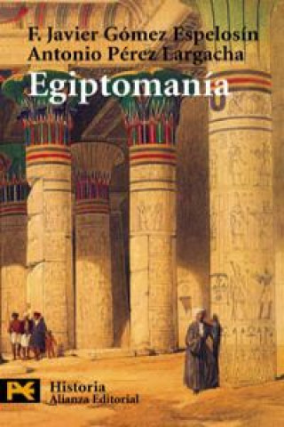 Kniha Egiptomanía Francisco J. Gómez Espelosín