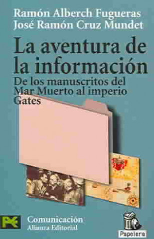 Kniha La aventura de la información : de los documentos del Mar Muerto al imperio Gates Ramon Alberch i Fugueras