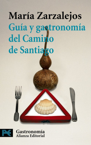 Книга Guía y gastronomía del Camino de Santiago María del Carmen Zarzalejos Nieto