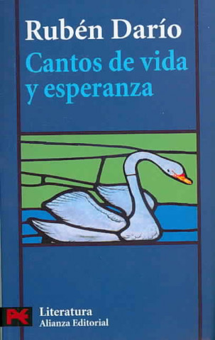 Carte Cantos de vida y de esperanza ; Los cisnes y otros poemas Rubén Darío
