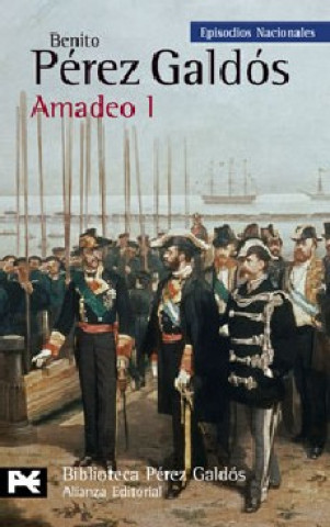 Book Amadeo I Benito Pérez Galdós