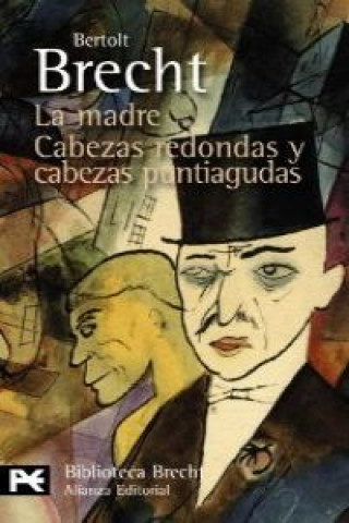 Kniha La madre : cabezas redondas y cabezas puntiagudas Bertolt Brecht